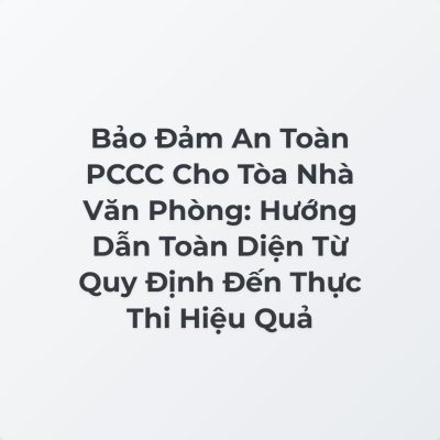 bao dam an toan pccc cho toa n