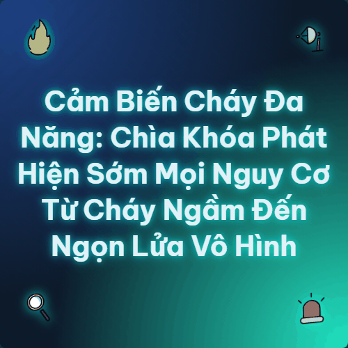cam bien chay da nang chia kho