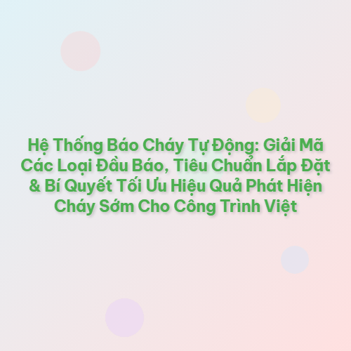 he thong bao chay tu dong giai
