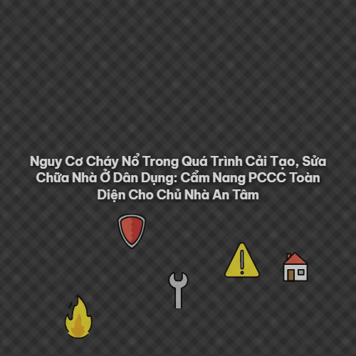 nguy co chay no trong qua trin