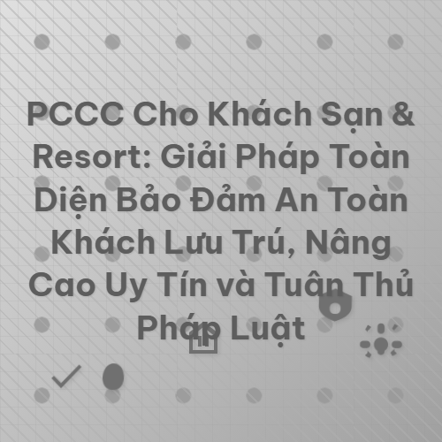 pccc cho khach san resort giai