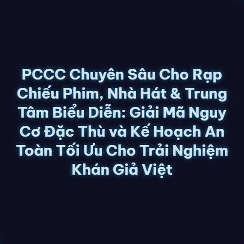 pccc chuyen sau cho rap chieu