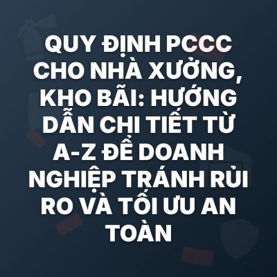 quy dinh pccc cho nha xuong kh
